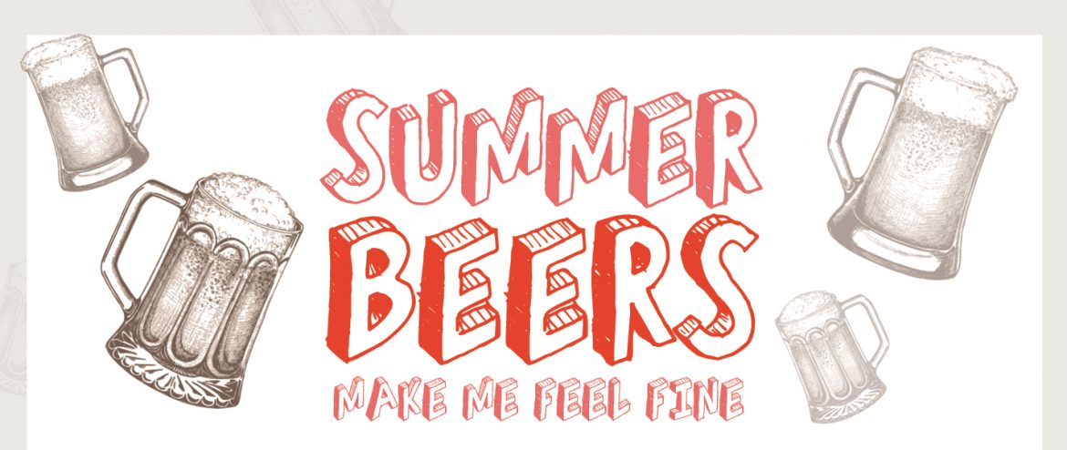 Summer Beers… Make me feel fine
